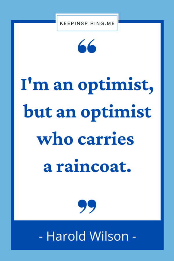 an-optimist-who-carries-a-raincoat-harold-wilson-quote-684x1024